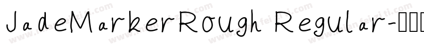 JadeMarkerRough Regular字体转换
